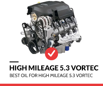 best oil for high mileage 5 3 vortec